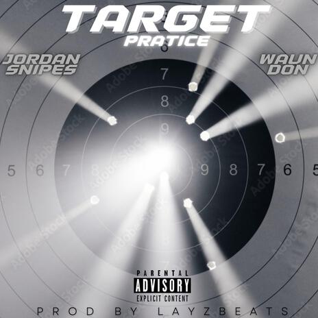 Target Pratice ft. Waun Don | Boomplay Music