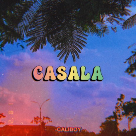 Casala | Boomplay Music