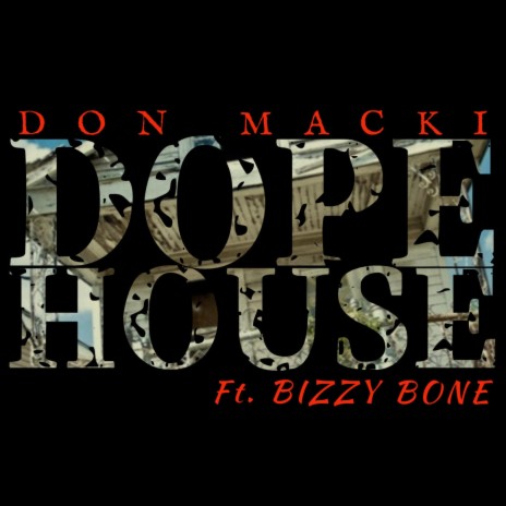 Dope House (Special Version) ft. Bizzy Bone | Boomplay Music