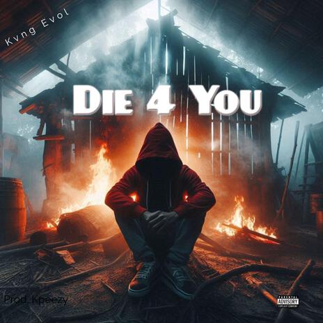 Die 4 You | Boomplay Music