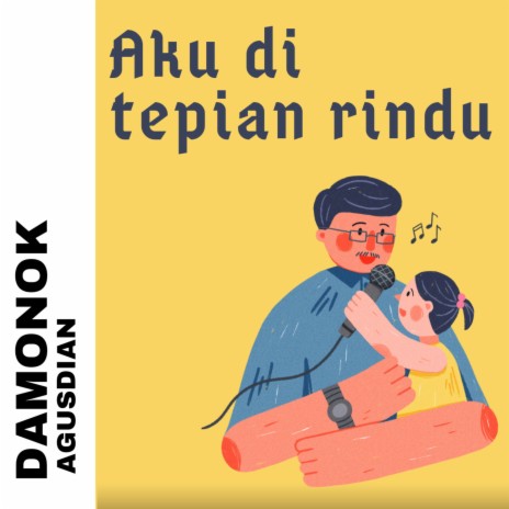 AKU DITEPIAN RINDU | Boomplay Music