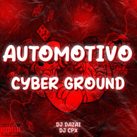 AUTOMOTIVO CYBER GROUND | Boomplay Music