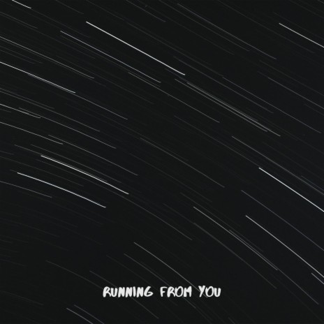 Running From You | Boomplay Music