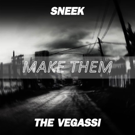 Make Them ft. Sneek