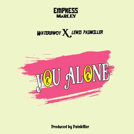 You Alone ft. Empress Marley & Ras Jesus | Boomplay Music