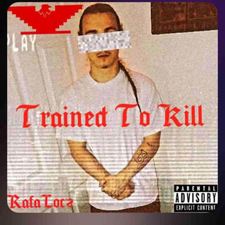 Trained to kill