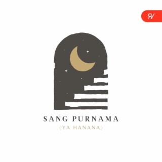 Sang Purnama (Ya Hanana)