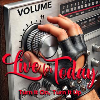 Live For Today (Turn It On, Turn It Up)