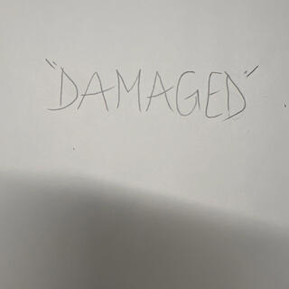 Damaged