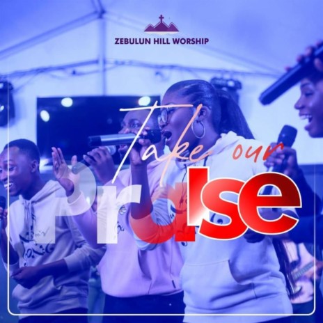 Take Our Praise | Boomplay Music