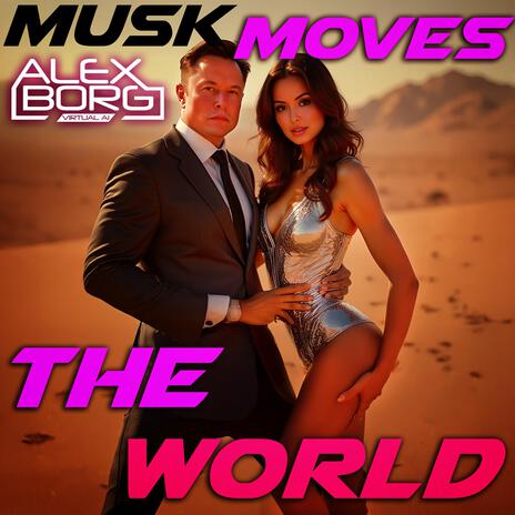 Musk Moves the World | Boomplay Music