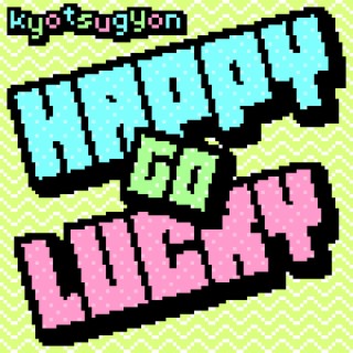 Happy Go Lucky!!!