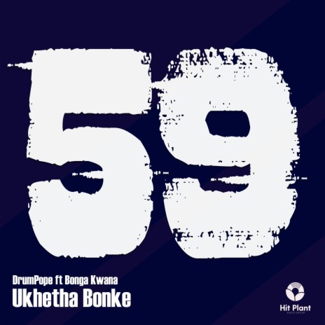 Ukhetha Bonke ft. Bonga Kwana | Boomplay Music