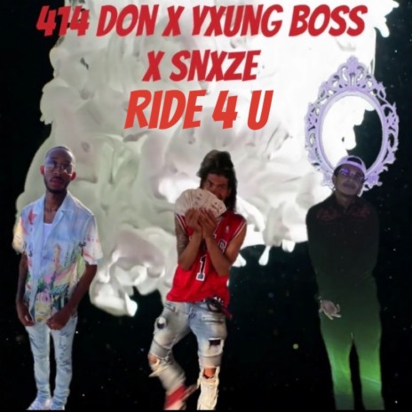 Ride 4 U ft. 414 Don & SNXZE | Boomplay Music