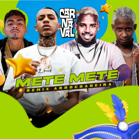 Carnaval Mete Mete [Remix Arrochadeira] (feat. Dj Kastro) | Boomplay Music