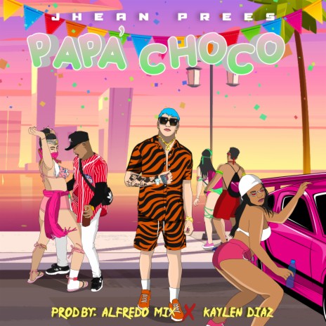 Papa Choco ft. JHEAN PREES | Boomplay Music