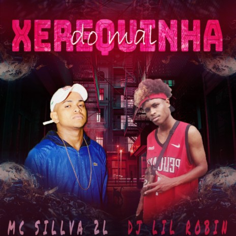 Xerequinha do Mal | Boomplay Music