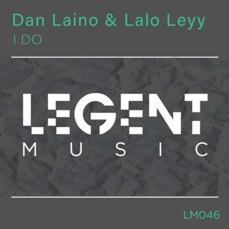 I Do (Radio Edit) ft. Lalo Leyy | Boomplay Music