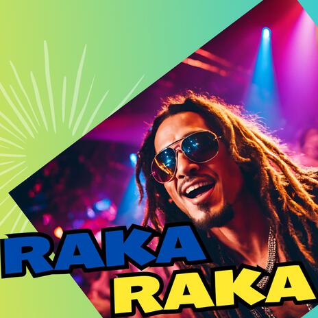 RAKA RAKA | Boomplay Music