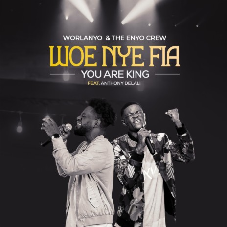 Woe Nye Fia (You Are King) | Boomplay Music