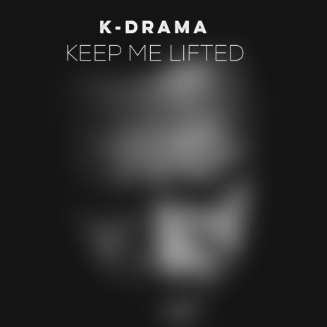 Keep Me Lifted | Boomplay Music