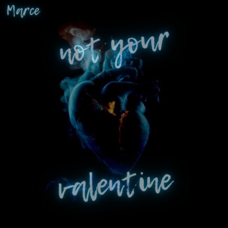 Not Your Valentine | Boomplay Music