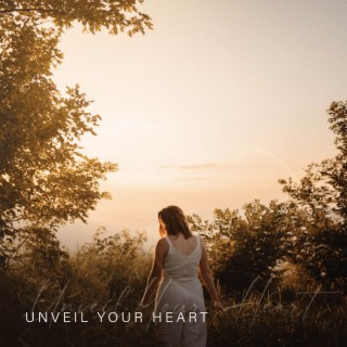 Unveil Your Heart