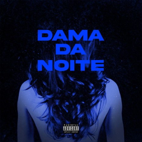 Dama Da Noite | Boomplay Music