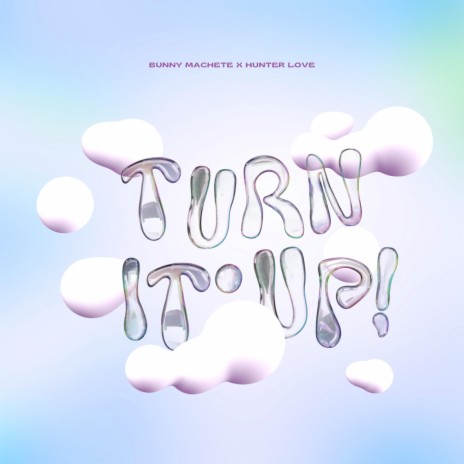 Turn It Up ft. FRUITY | Boomplay Music