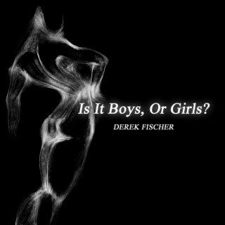 Is It Boys, or Girls?