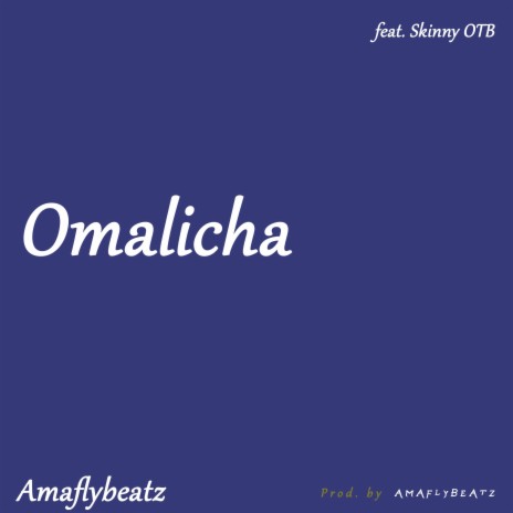 Omalicha (feat. Skinny OTB)