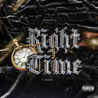 Right Time (Dhong J x R4GE)