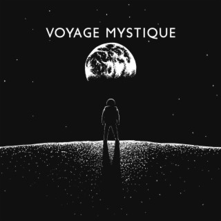 Voyage mystique : musique sensuelle pour découvrir son vrai moi, voyage intérieur, flux de pensées positif