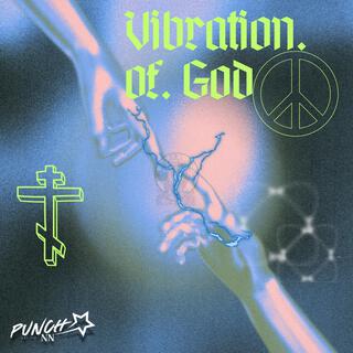 ViBrations oF God