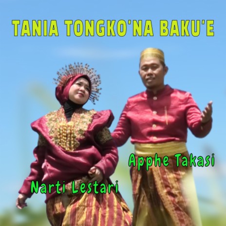 Tania Tongko'na Baku'e ft. Narti Lestari | Boomplay Music