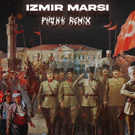 IZMIR MARSI (PHONK REMIX) ft. 808Efe | Boomplay Music