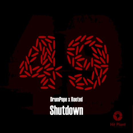 Shutdown ft. Rooted | Boomplay Music