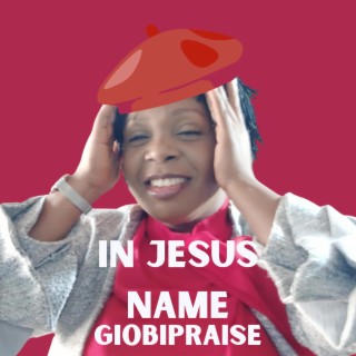 IN JESUS NAME lyrics | Boomplay Music