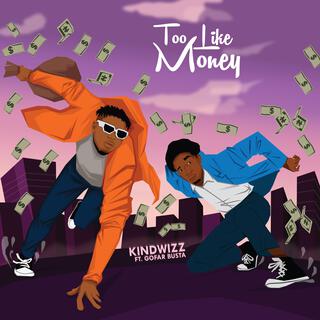 Too Like Money ft. Gofar Busta lyrics | Boomplay Music