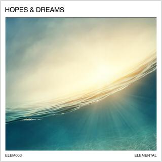 Hopes & Dreams: Emotive & Reflective