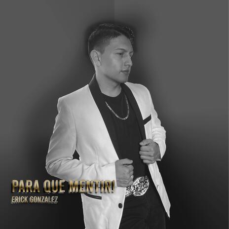 Para que mentir | Boomplay Music