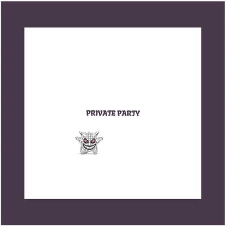 PRIVATE PARTY