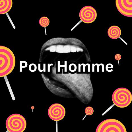 Pour Homme | Boomplay Music