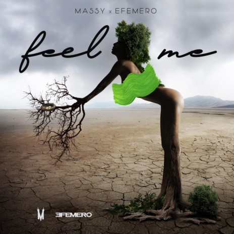 Feel Me ft. Efemero | Boomplay Music