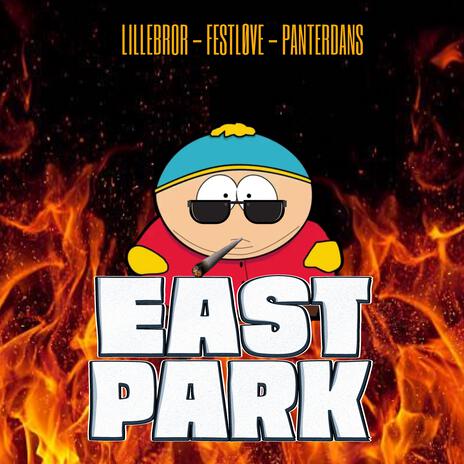 EAST PARK ft. PANTERDANS & FESTLØVE | Boomplay Music