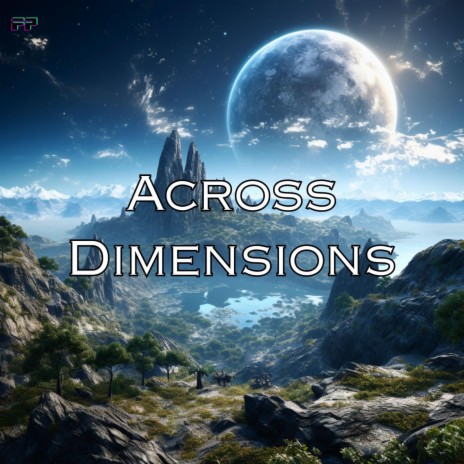 Across Dimensions | Boomplay Music