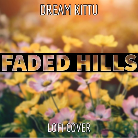 Faded Hills (from Sonic Forces) (Lofi Cover) | Boomplay Music