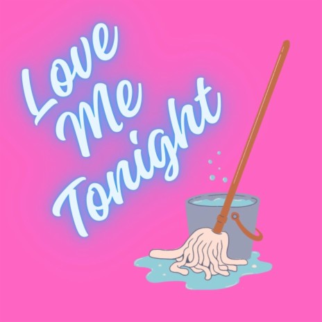 Love Me Tonight | Boomplay Music