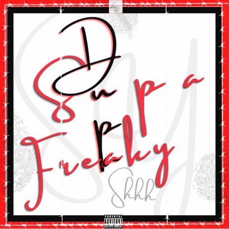 Supa Dupa Freaky Shhh ft. Bonafide Suspects | Boomplay Music