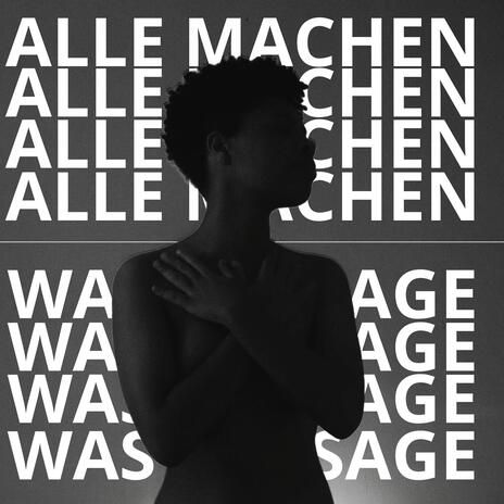 ALLE MACHEN, WAS ICH SAGE | Boomplay Music